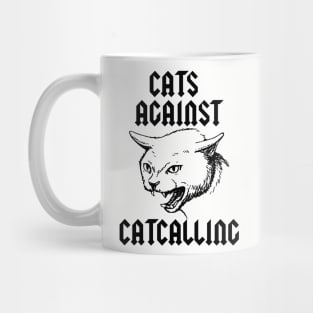 cats against catcalling Mug